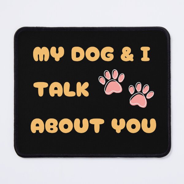 Item preview, My Dog and I Talk About You designed and sold by Klaudesign.