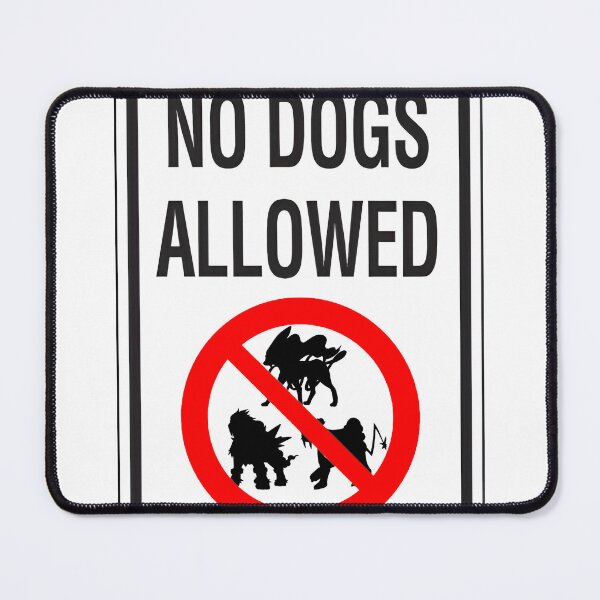 Item preview, no dogs allowed sign designed and sold by Tog-shop.