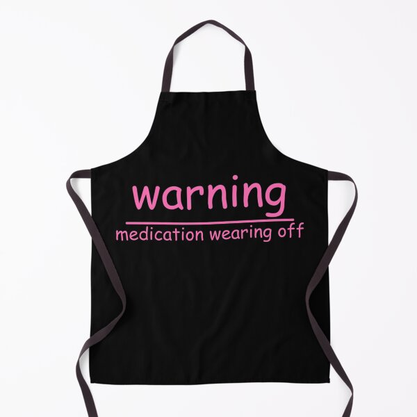 Item preview, warning medication wearing off designed and sold by Relics Of The Day.
