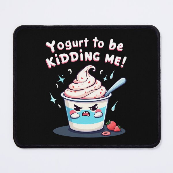 Item preview, Yogurt to be kidding me! designed and sold by MagicWander.