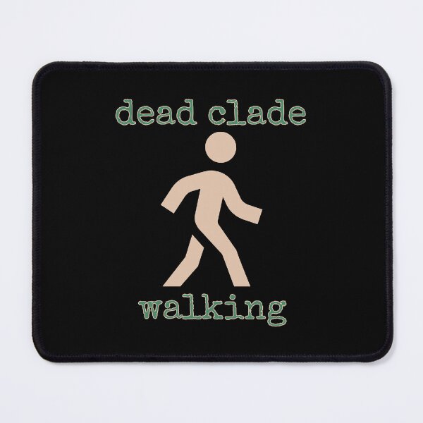 Item preview, dead clade walking designed and sold by Relics Of The Day.