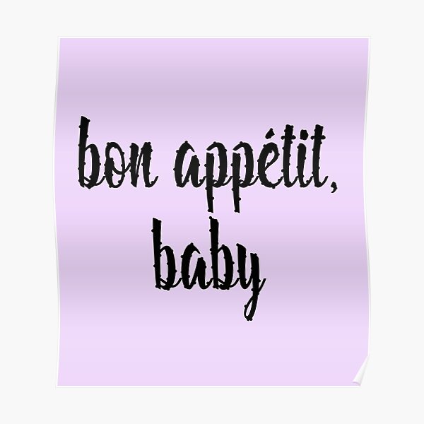 Bon Appetit Baby Posters Redbubble