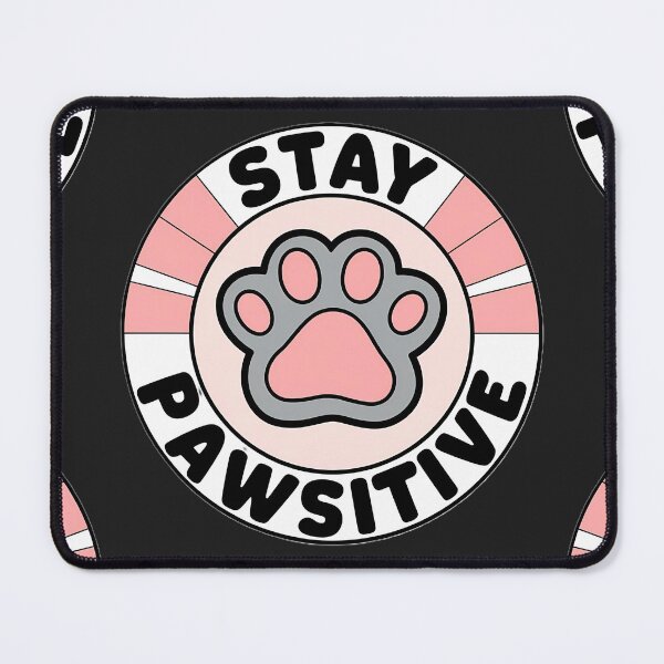 Item preview, Stay Pawsitive designed and sold by universe-hold ⭐⭐⭐⭐⭐.