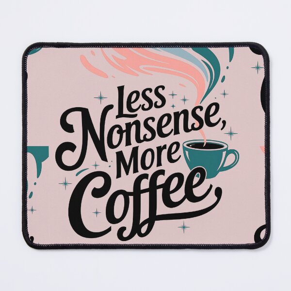 Item preview, Less Nonsense More Coffee designed and sold by universe-hold ⭐⭐⭐⭐⭐.