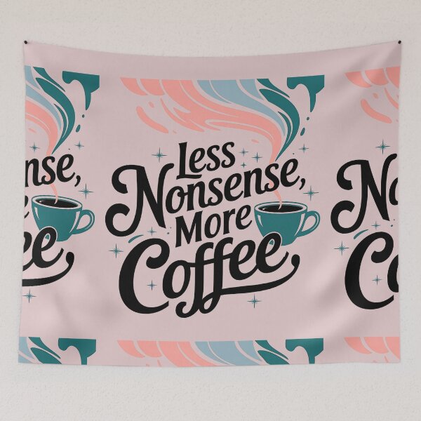 Item preview, Less Nonsense More Coffee designed and sold by universe-hold ⭐⭐⭐⭐⭐.
