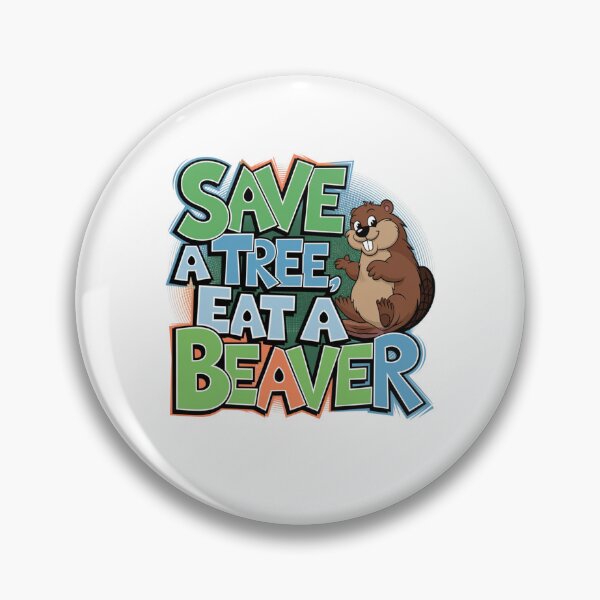 Item preview, Save A Tree, Eat A Beaver Typographic Design designed and sold by Peter Stawicki.
