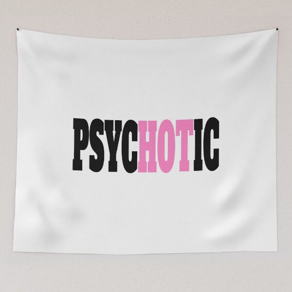 Item preview, Psychotic! Funny Pink Psyc Hot Ic Pun designed and sold by PMCreative.