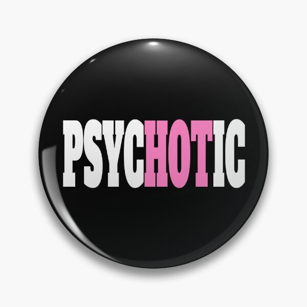 Item preview, Psychotic! Pink Funny Psyc Hot Ic Pun designed and sold by PMCreative.