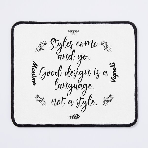 Item preview, Massimo Vignelli - Styles come and go. Good design is a language, not a style.  designed and sold by TextPilotFrog.