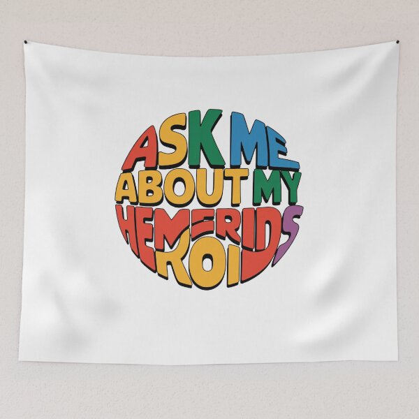 Item preview, Ask Me About My Hemorrhoids designed and sold by Peter Stawicki.