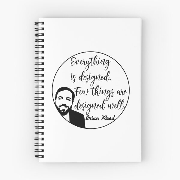 Item preview, Brian Reed - Everything is designed. Few things are designed well.  designed and sold by TextPilotFrog.