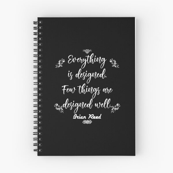 Item preview,  Brian Reed - Everything is designed. Few things are designed well. designed and sold by TextPilotFrog.