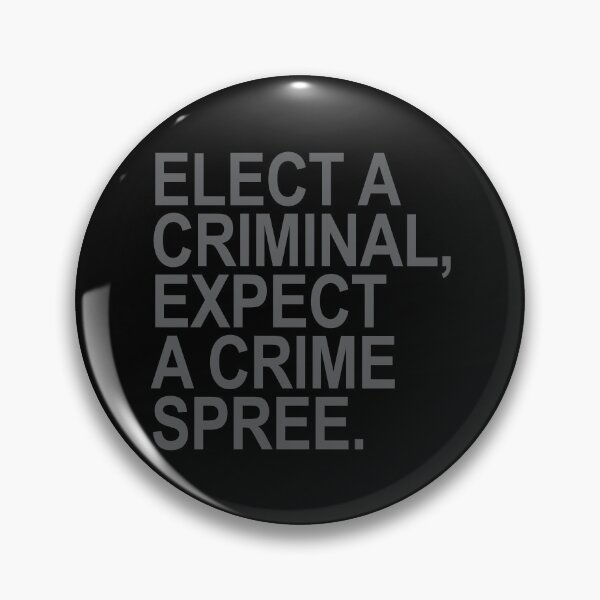 Artikelvorschau, Elect a Criminal Expect A Crime SPREE. (subtle gray) entworfen und verkauft von Thelittlelord.