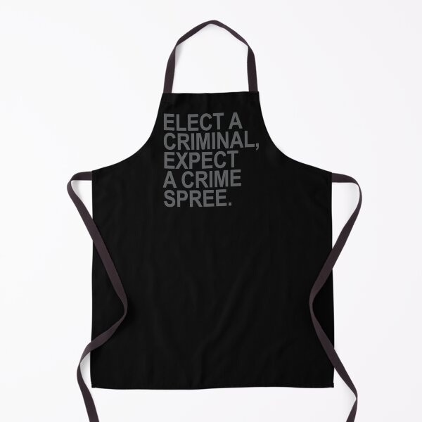 Item preview, Elect a Criminal Expect A Crime SPREE. (subtle gray) designed and sold by Thelittlelord.