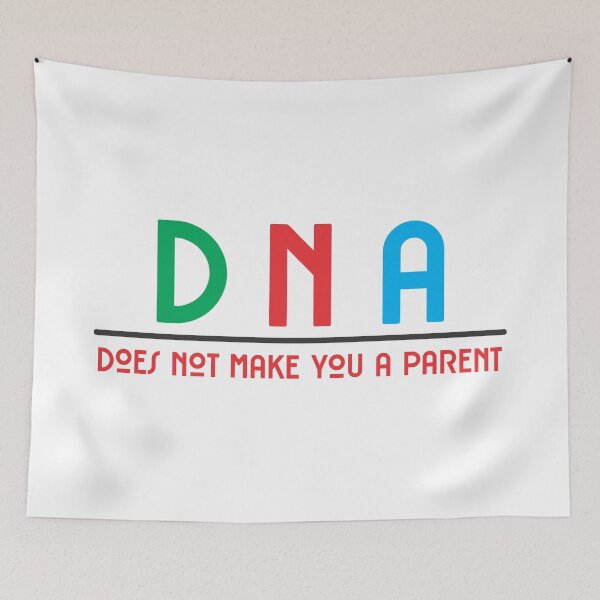 Item preview, DNA does not make you a parent designed and sold by Relics Of The Day.
