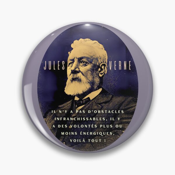 Item preview, Jules Verne quote: il n’y a pas d’obstacles infranchissables, il y a des volontés plus ou moins énergiques, voilà tout ! designed and sold by artbleed.