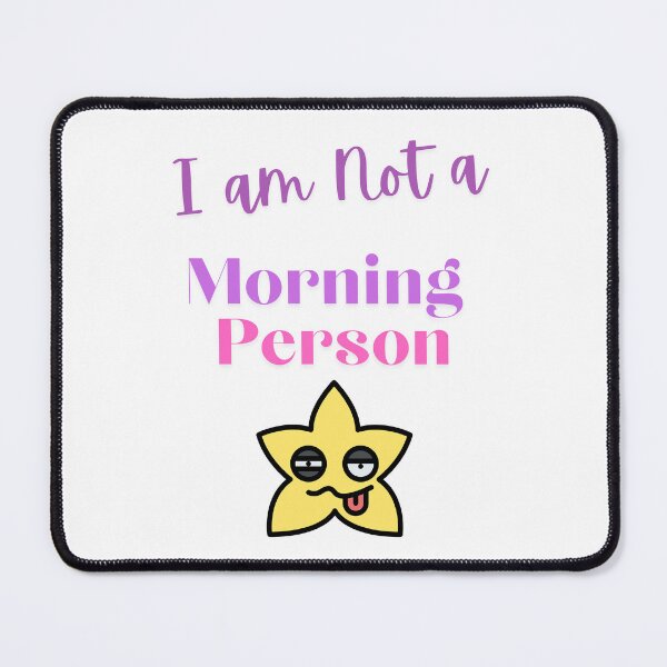 Item preview, I am Not a Morning Person designed and sold by TIPJ.