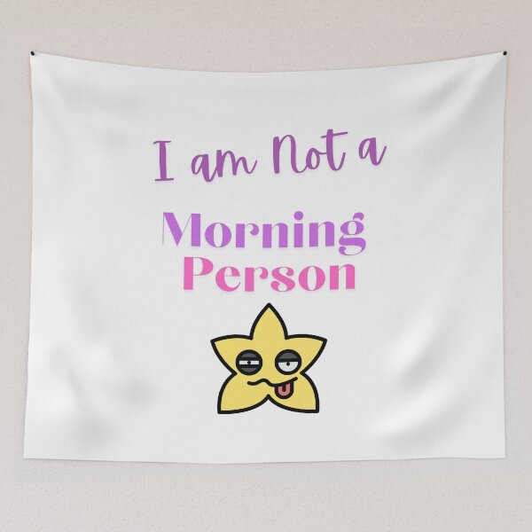 Item preview, I am Not a Morning Person designed and sold by TIPJ.
