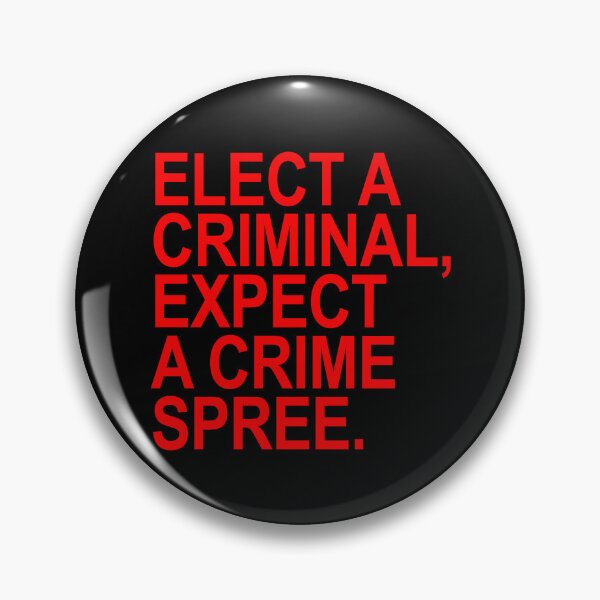 Artikelvorschau, Elect a Criminal Expect A Crime SPREE (red) entworfen und verkauft von Thelittlelord.