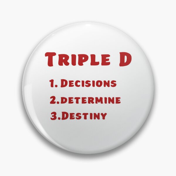 Item preview, Triple D: 1. Decisions 2. Determine 3. Destiny!  designed and sold by TShirtCrafters.
