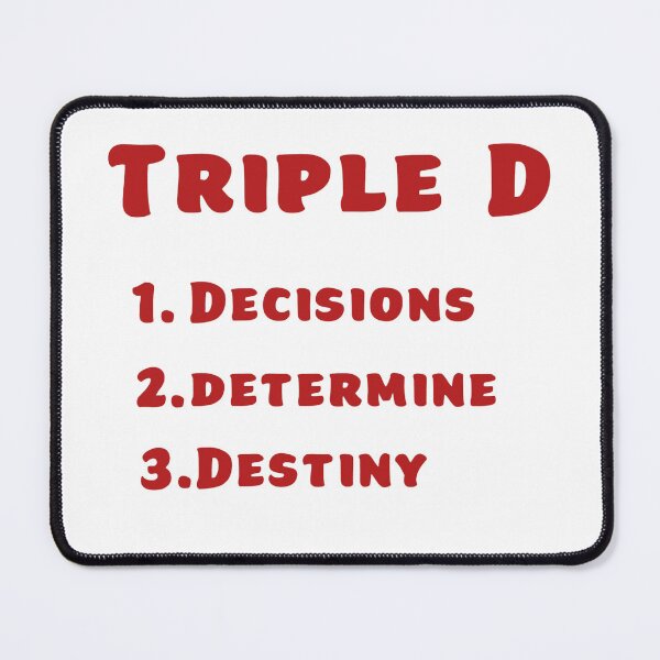Item preview, Triple D: 1. Decisions 2. Determine 3. Destiny!  designed and sold by TShirtCrafters.