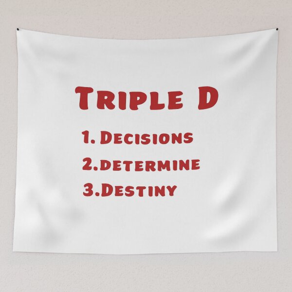 Item preview, Triple D: 1. Decisions 2. Determine 3. Destiny!  designed and sold by TShirtCrafters.