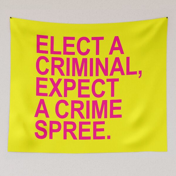 Item preview, Elect a Criminal Expect A Crime SPREE (hot pink 2) designed and sold by Thelittlelord.