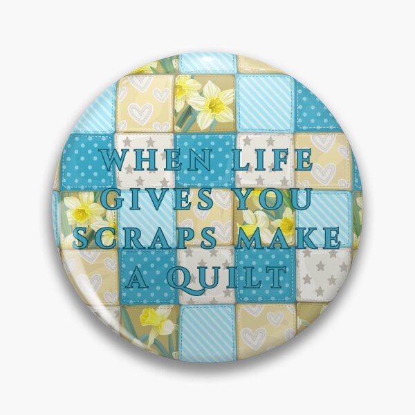 Item preview, When Life Gives You Scraps, Make a Quilt - Funny Quilter designed and sold by Wiss2Arts.