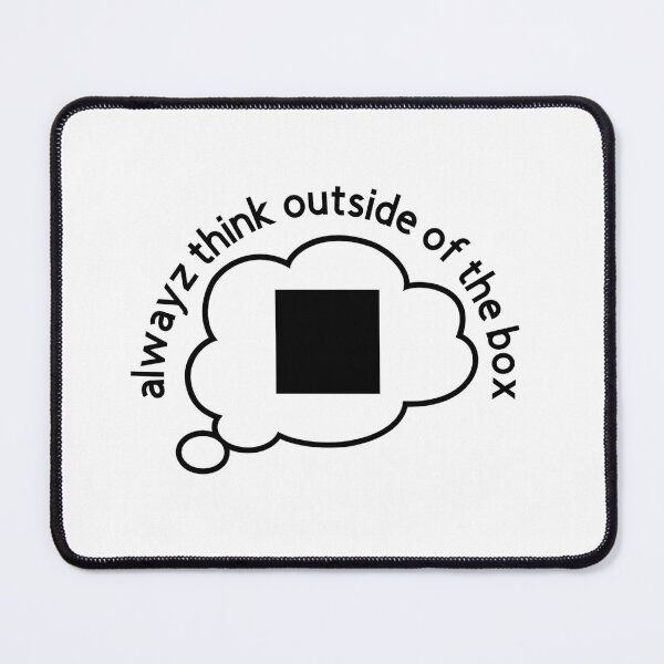 Item preview, Alwayz Think Outside of the Box!  designed and sold by TShirtCrafters.