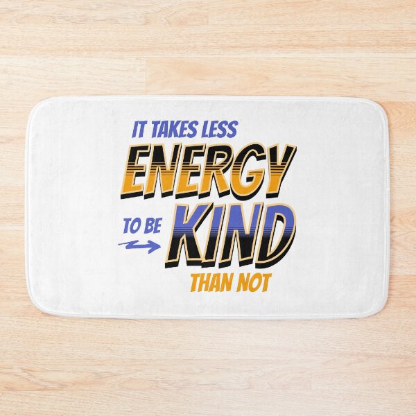 Item preview, It takes less Energy to be Kind than not designed and sold by Catherine Harrison.
