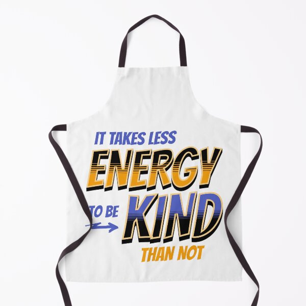 Item preview, It takes less Energy to be Kind than not designed and sold by Catherine Harrison.