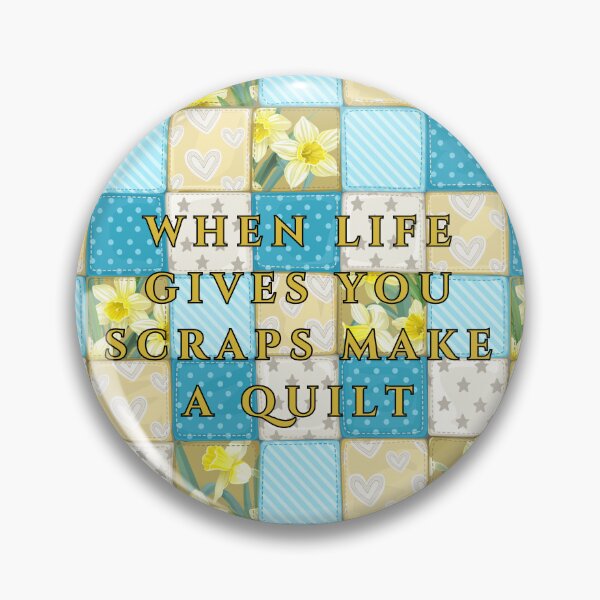Item preview, When Life Gives You Scraps, Make a Quilt - Funny Quilter designed and sold by Wiss2Arts.