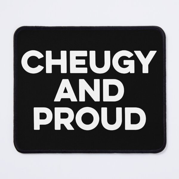 Item preview, Cheugy and Proud designed and sold by zeviwanty.