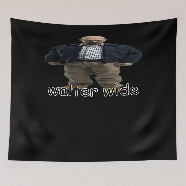 Item preview, Walter Wide Breaking Bad Walter White Parody Meme designed and sold by RitzyStyle.