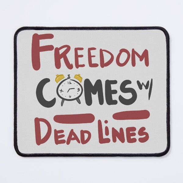 Item preview, Freedom Comes with Deadlines – Motivational Freelance Design designed and sold by Gawii.