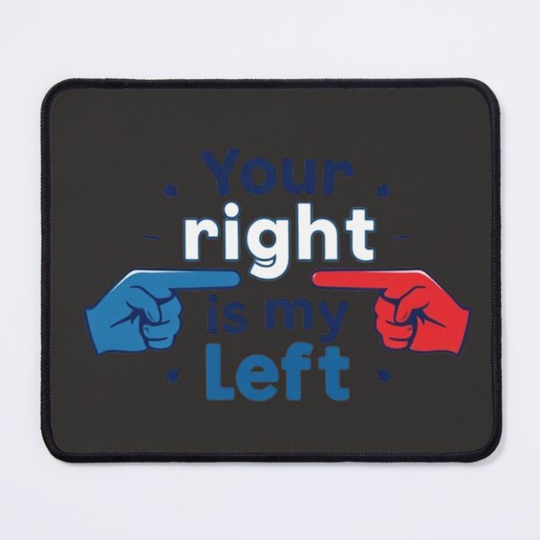 Item preview, Your Right Is My Left designed and sold by Charlie-Kier.