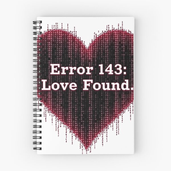 Item preview, Error 143: Love Found - Valentines 2025 designed and sold by ArtisticApparell.