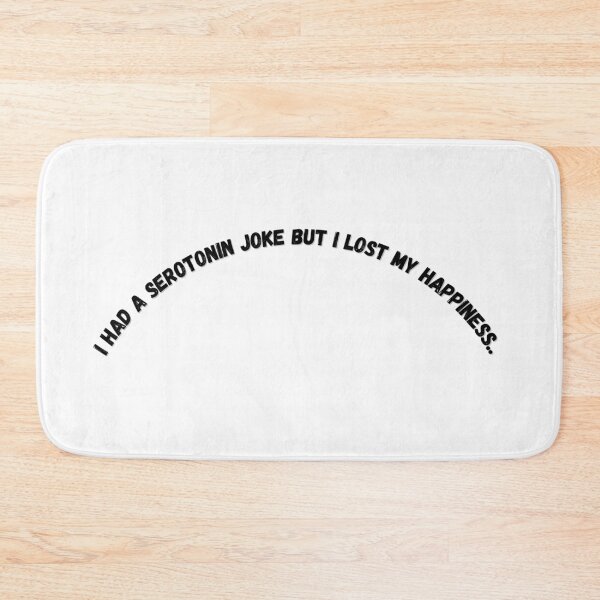 Item preview, I had a serotonin joke but I lost my happiness designed and sold by Paws-e-whiskers.