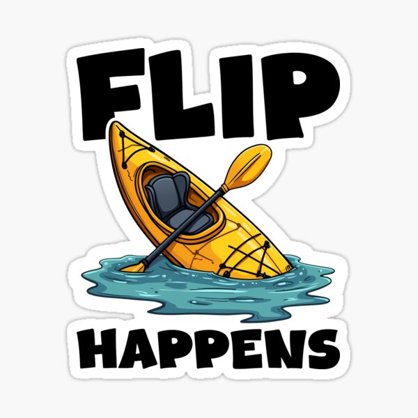 Item preview, FLIP HAPPENS - KAYAKING GIFT designed and sold by KEF Custom.