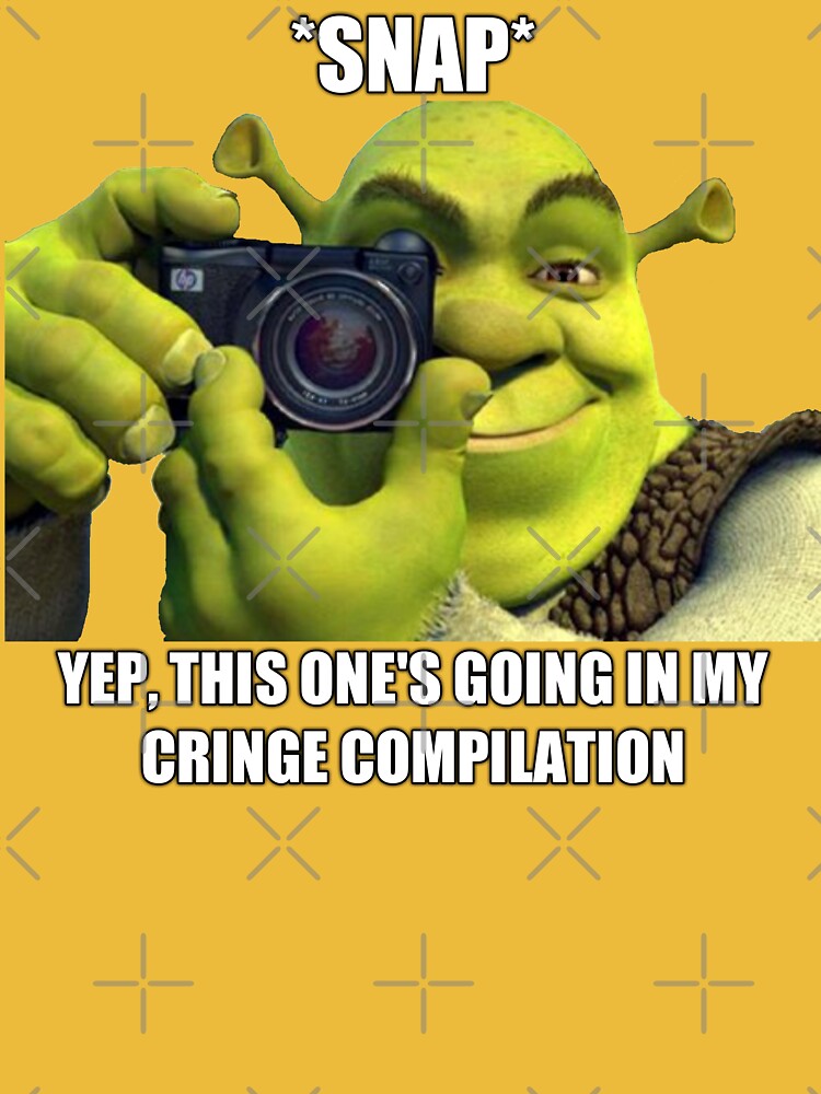 Yep This One's Going In My Cringe Compilation Shrek Meme shirt - Kingteeshop