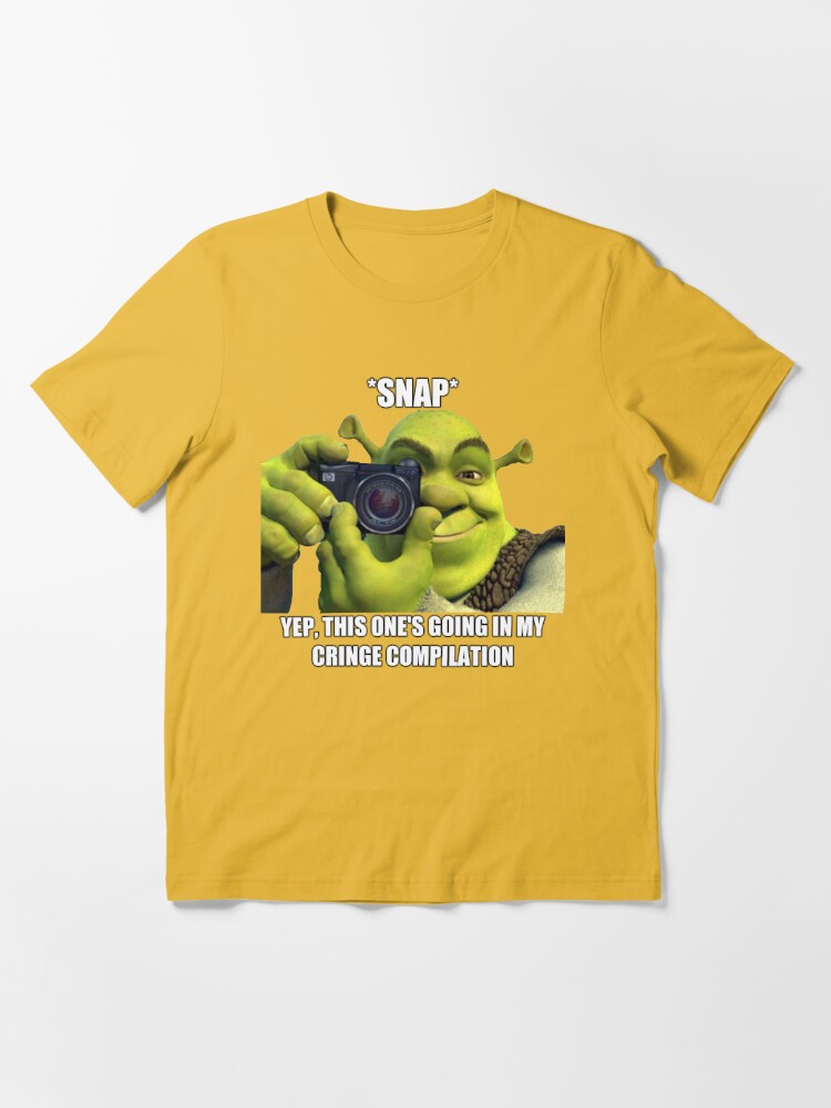 Yep This One's Going In My Cringe Compilation Shrek Meme shirt