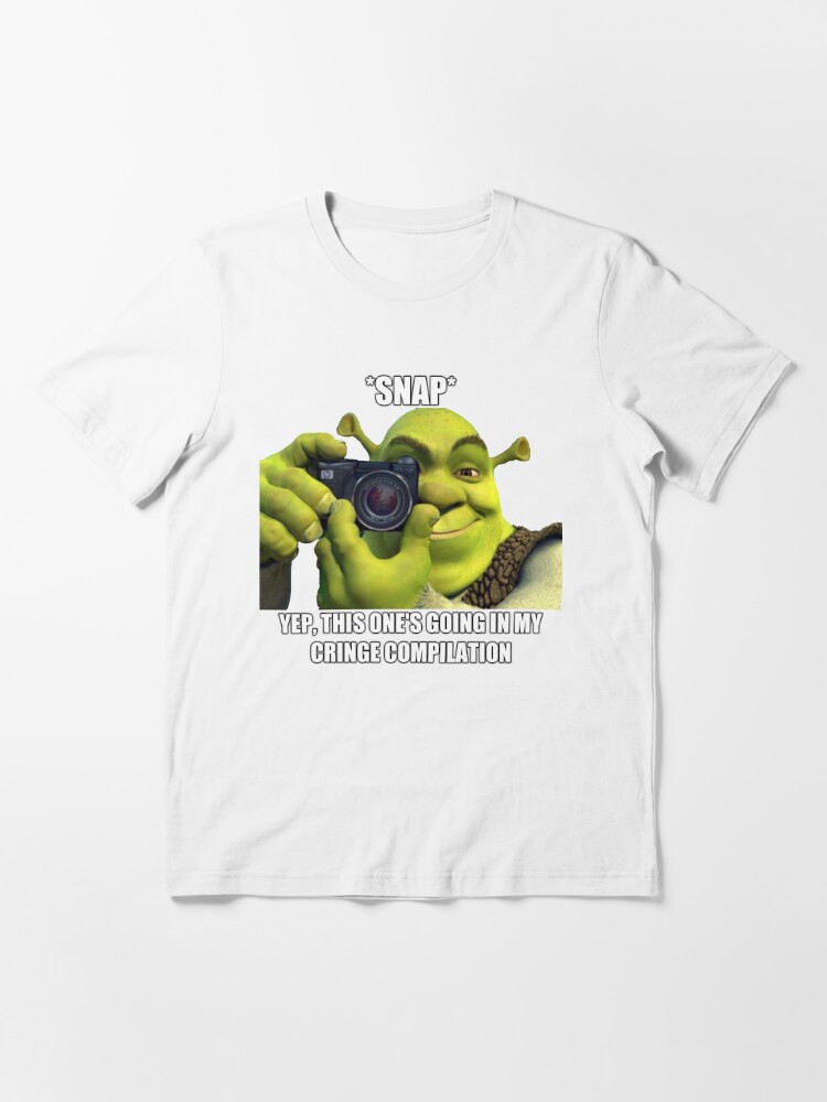 Yep This One's Going In My Cringe Compilation Shrek Meme shirt