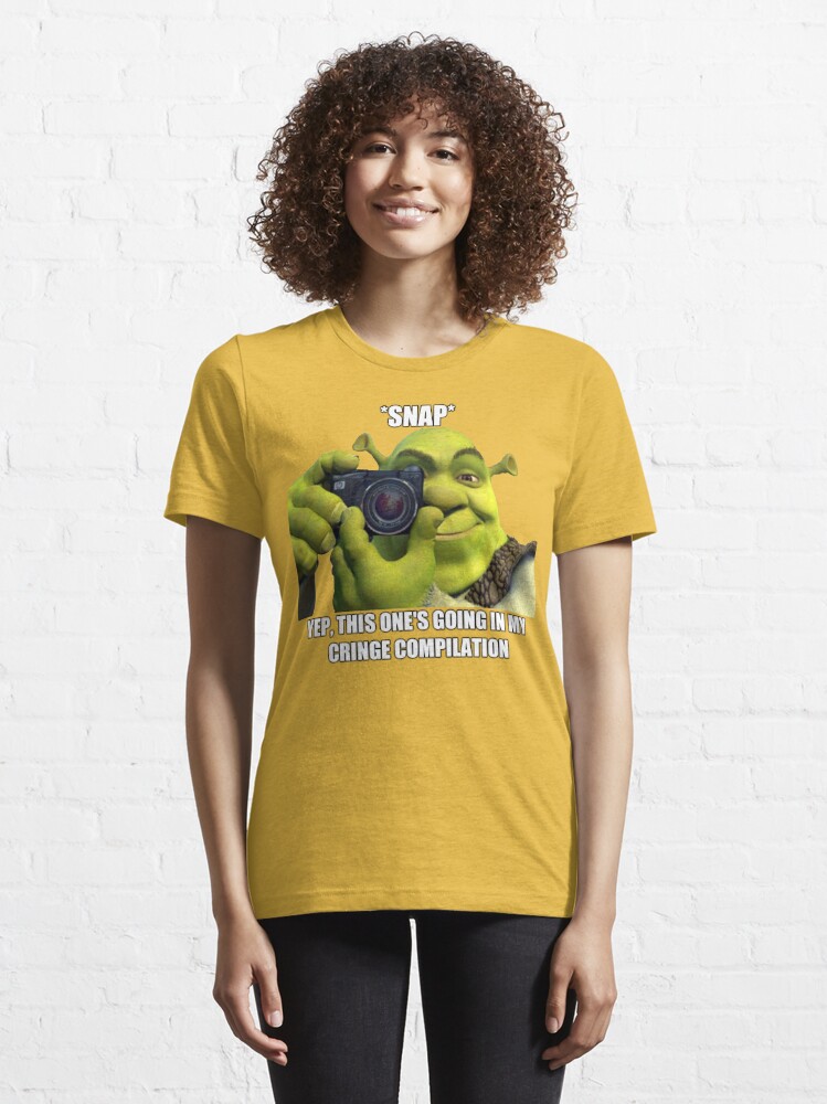 Yep This One's Going In My Cringe Compilation Shrek Meme shirt