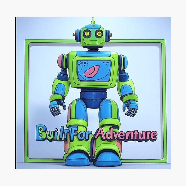 Item preview, Colorful Adventure Robot - Built For Adventure designed and sold by DesignsMjB.