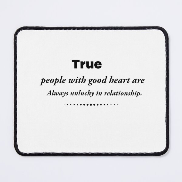 Item preview, "Good Hearts, Tough Luck: The Truth About Relationships" designed and sold by ingolekiran.