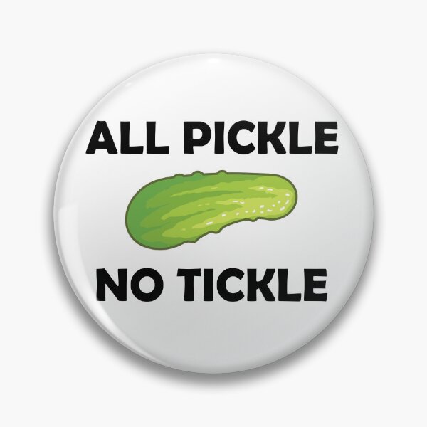Item preview, All pickle, no tickle designed and sold by Dcruzer.