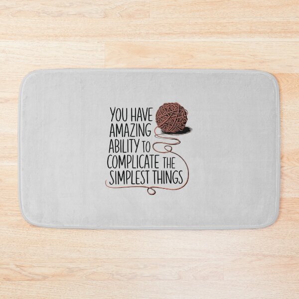 Item preview, Funny Yarn Design - You Have an Amazing Ability to Complicate Things designed and sold by VisualArtsOasis.
