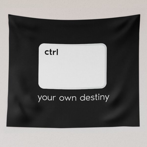 Item preview, Ctrl Your Own Destiny designed and sold by lnewlfuk.