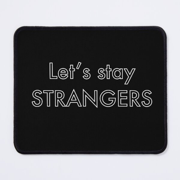 Item preview, Let’s stay strangers designed and sold by drayamonster.