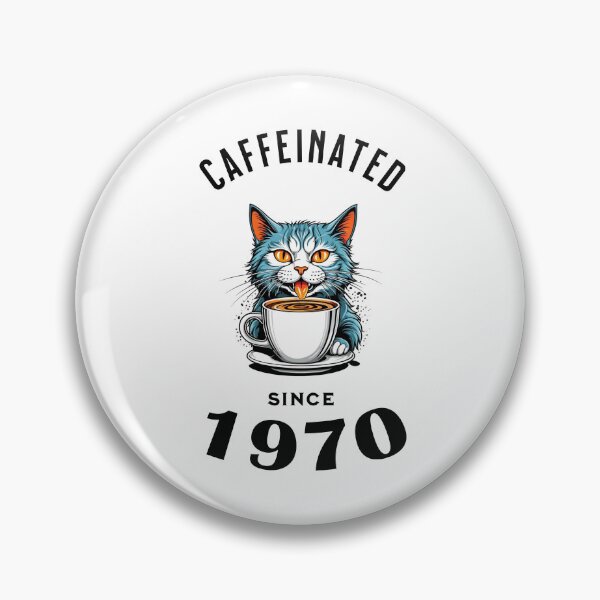 Item preview, Cat Caffeinated Since 1970 designed and sold by LegendaryDesigns.